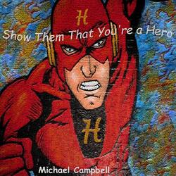Show Them That You're a Hero
