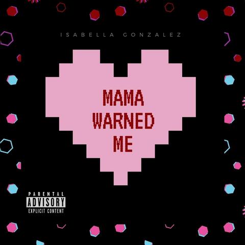 Mama Warned Me