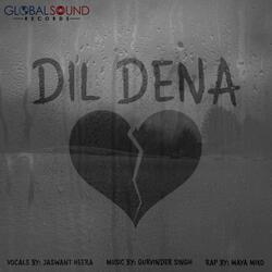 Dil Dena (feat. Jaswant Heera & Maya Miko)