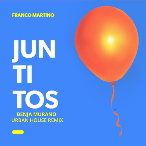 Juntitos (Urban House Remix)
