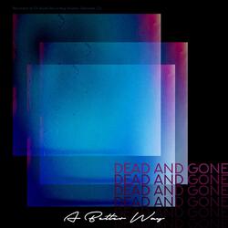 Dead & Gone