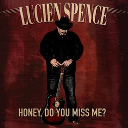 Honey, Do You Miss Me?