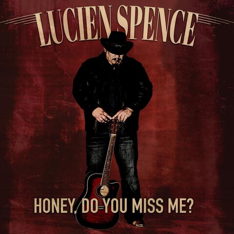 Honey, Do You Miss Me?
