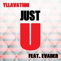Just U (feat. Evader)