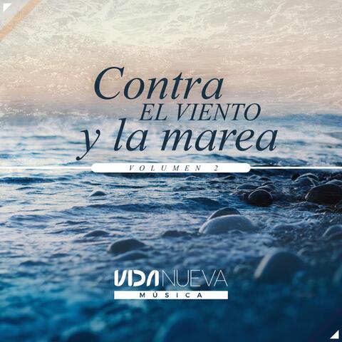 Contra el Viento y la Marea, Vol. 2