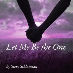 Let Me Be the One