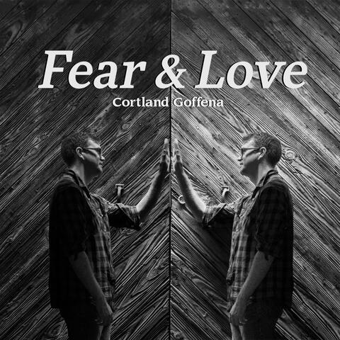 Fear & Love