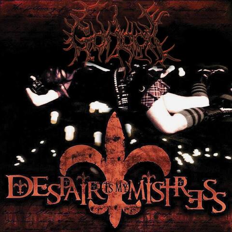 Despair Is My Mistress