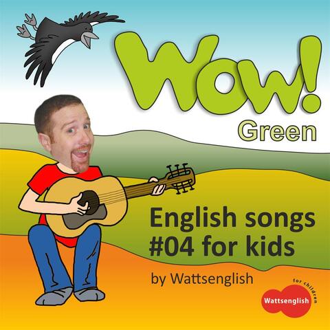 Wow! Green: English Songs for Kids, Vol. 4