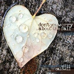 Don't You Worry About the Fall