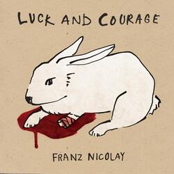 Luck & Courage