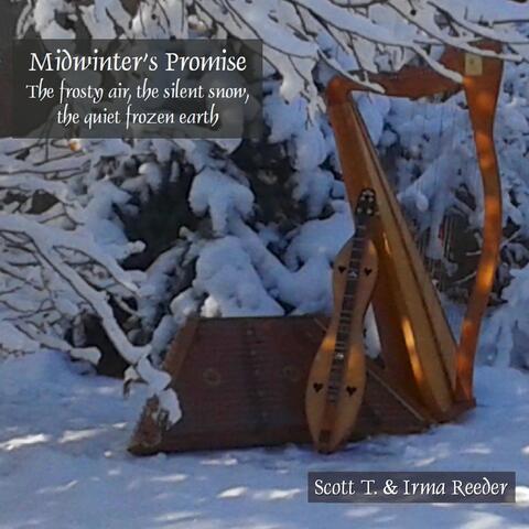 Midwinter's Promise (The Frosty Air, the Silent Snow, the Quiet Frozen Earth)