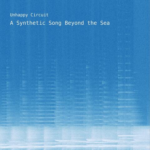 A Synthetic Song Beyond the Sea