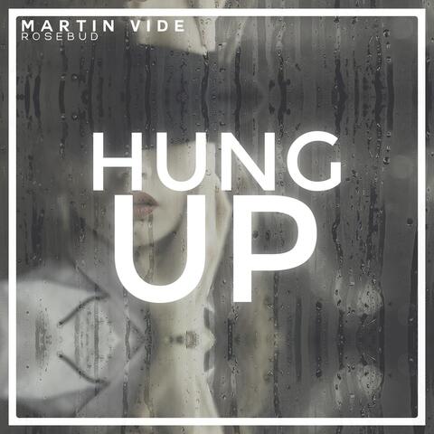 Hung Up (feat. Rosebud)