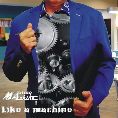 Like a Machine