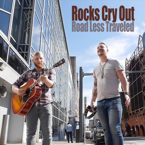 Rocks Cry Out