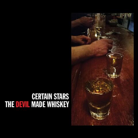 The Devil Made Whiskey