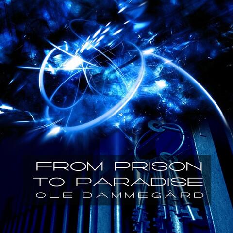 From Prison to Paradise
