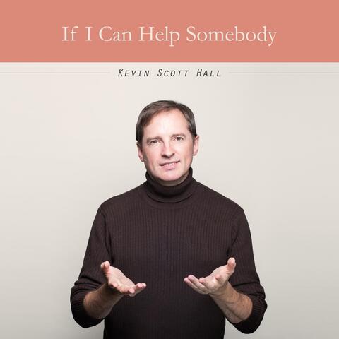 If I Can Help Somebody