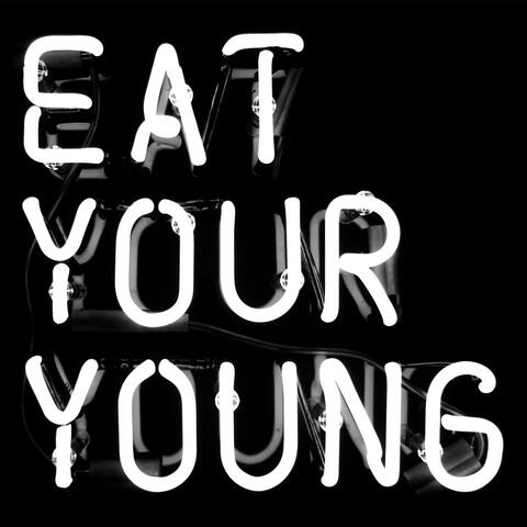 Eat Your Young