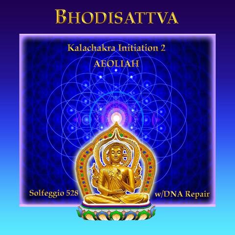 Bhodisattva: Kalachakra Initiation 2 (Solfeggio 528 DNA Repair)