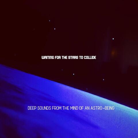 Deep Sounds from the Mind of an Astro-Being