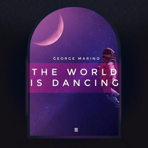 The World Is Dancing