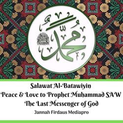 Salawat Al-Batawiyin Peace & Love to Prophet Muhammad Saw the Last Messenger of God
