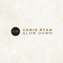 Slow Down