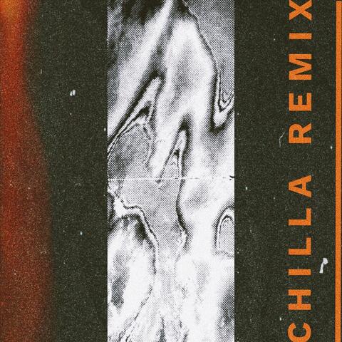 Chilla (Remix)