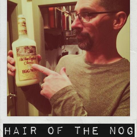Hair of the Nog