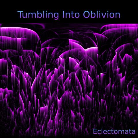 Tumbling into Oblivion