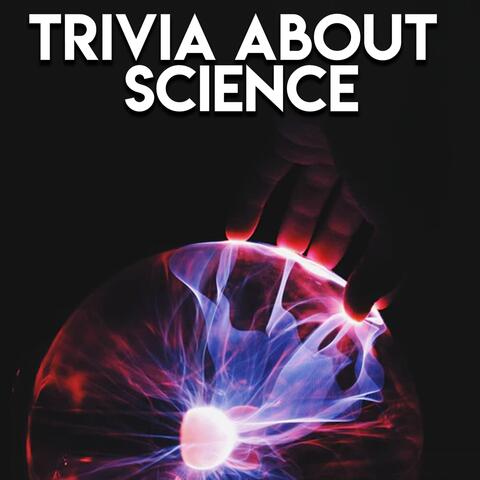Trivia About Science