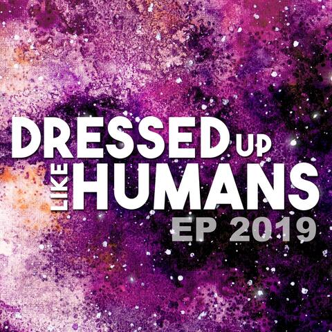 Dressed up Like Humans - EP