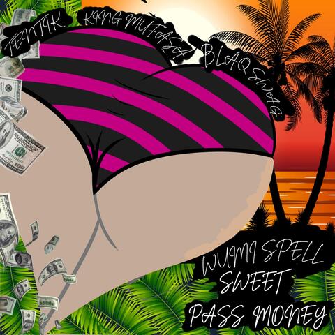 Sweet Pass Money (feat. Tentik, King Mufasa & Black Swag)