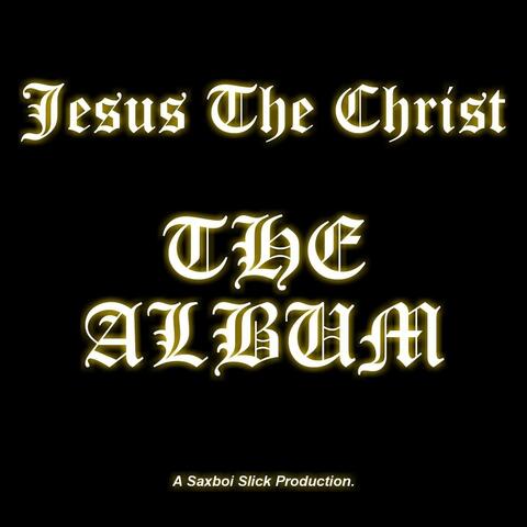 Jesus the Christ: The Album
