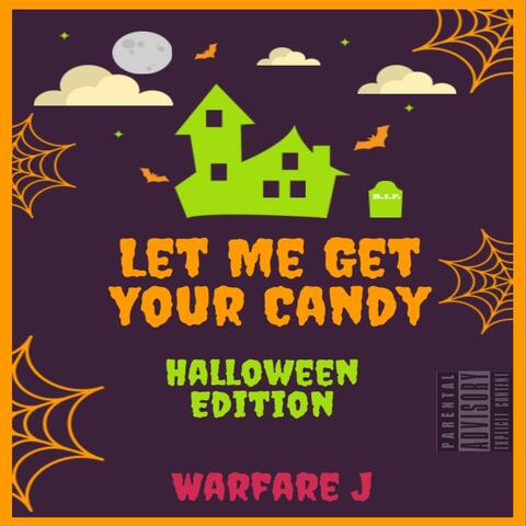 Let Me Get Your Candy (Halloween Edition)