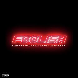 Foolish (feat. Cody Benjamin)