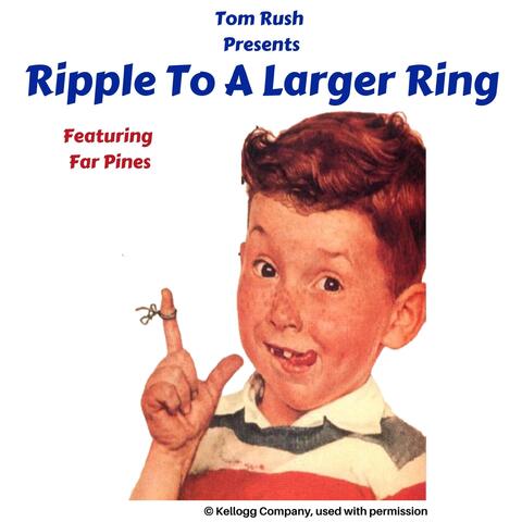 Ripple to a Larger Ring (feat. Far Pines)