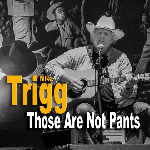 Those Are Not Pants