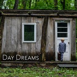 Day Dreams