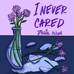 I Never Cared