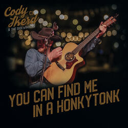 You Can Find Me in a Honkytonk