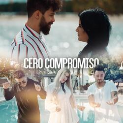 Cero Compromiso (feat. Boni y Kelly)