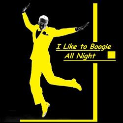 I Like to Boogie All Night (Live) [feat. Steve Sieck]