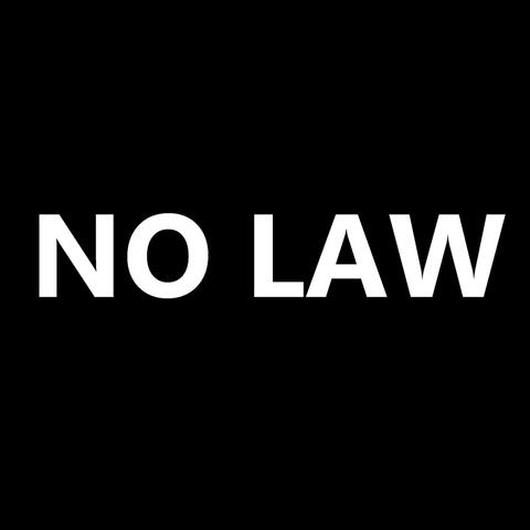 No Law