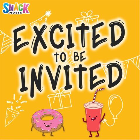 Excited to Be Invited