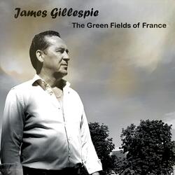 The Green Fields of France