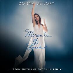 Miracle of Love (Atom Smith Ambient Chill Remix)