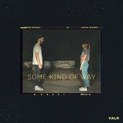 Some Kind of Way.